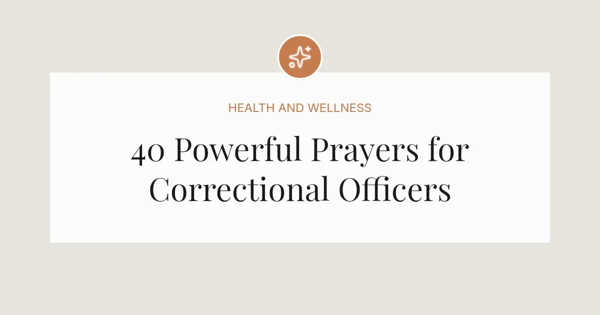 40 Powerful Prayers for Correctional Officers