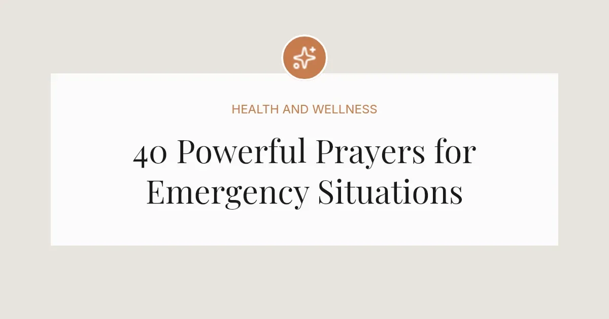 40 Powerful Prayers for Emergency Situations
