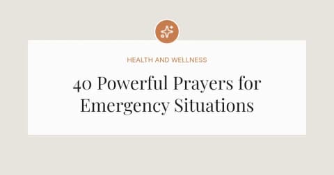 40 Powerful Prayers for Emergency Situations