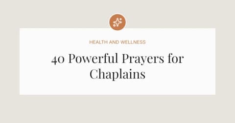 40 Powerful Prayers for Chaplains