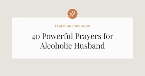 40 Powerful Prayers for Alcoholic Husband