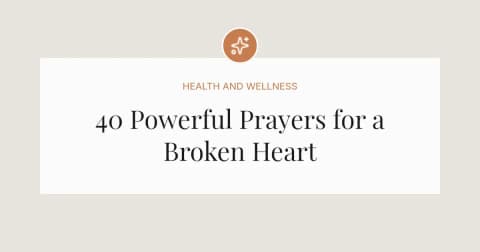 40 Powerful Prayers for a Broken Heart