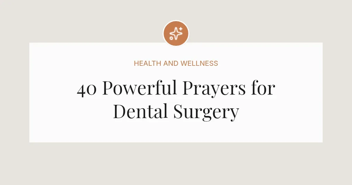 40 Powerful Prayers for Dental Surgery