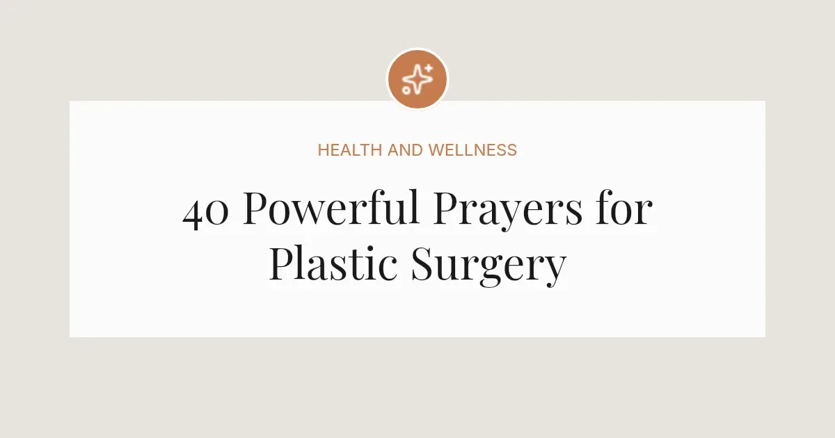 40 Powerful Prayers for Plastic Surgery