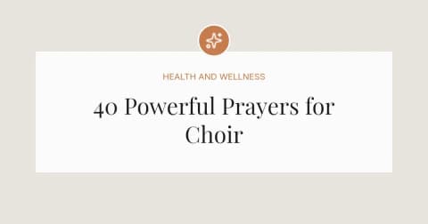 40 Powerful Prayers for Choir
