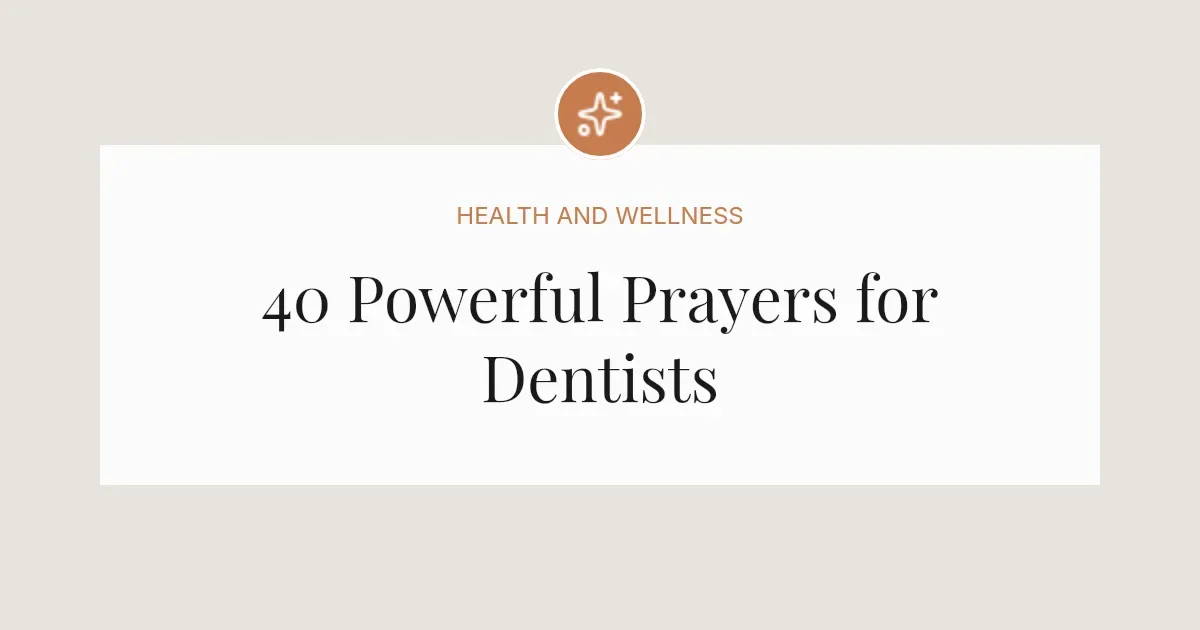 40 Powerful Prayers for Dentists