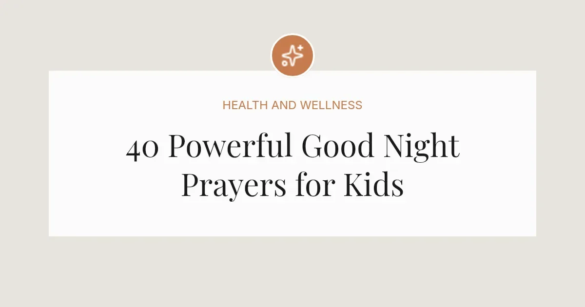 40 Powerful Good Night Prayers for Kids