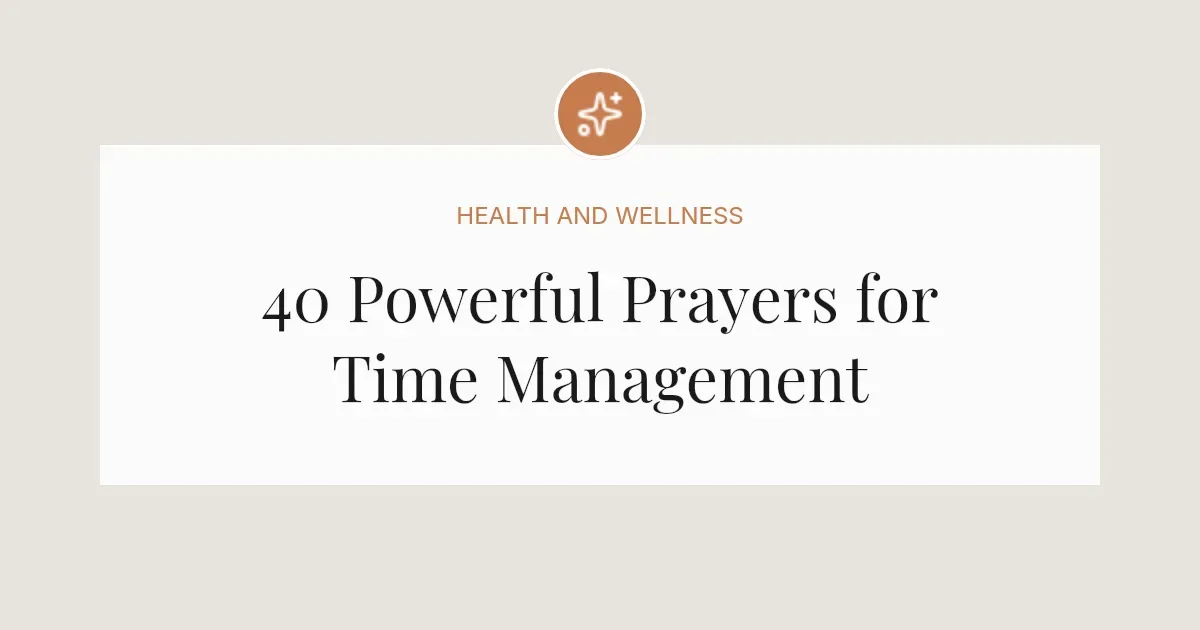 40 Powerful Prayers for Time Management