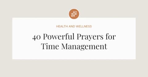 40 Powerful Prayers for Time Management