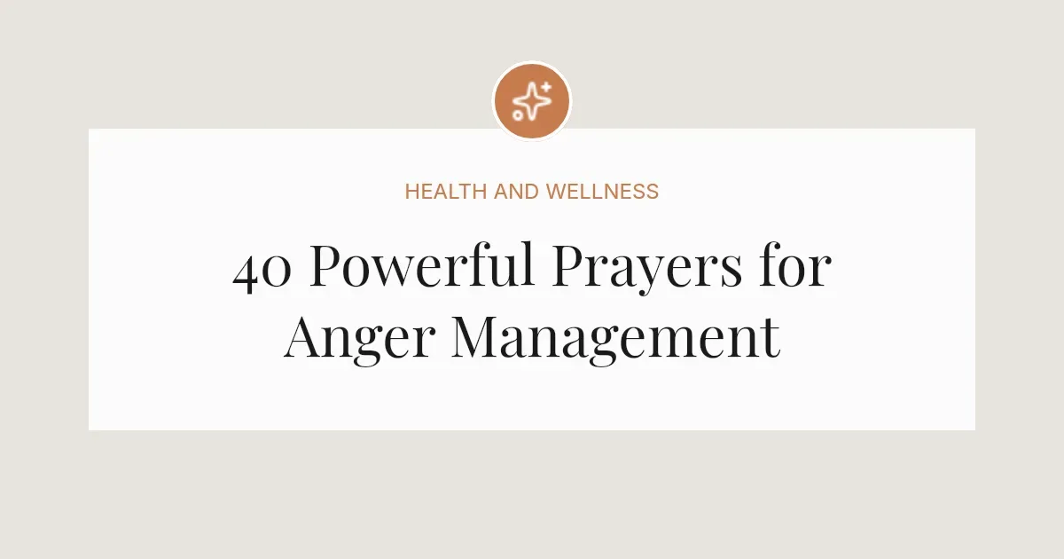 40 Powerful Prayers for Anger Management