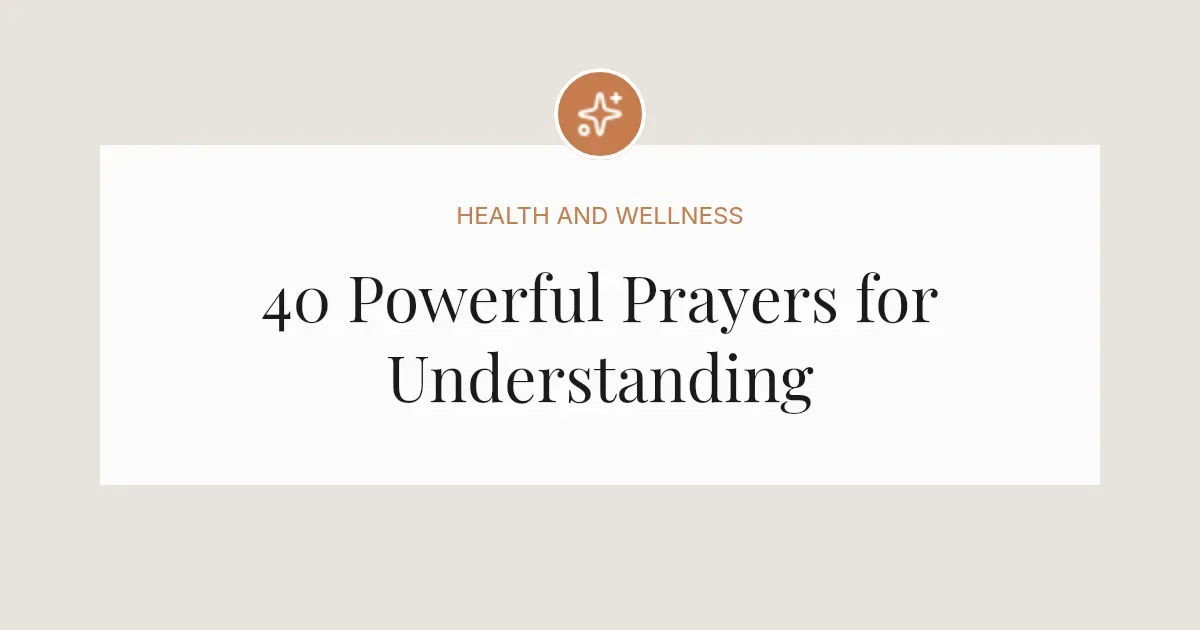 40 Powerful Prayers for Understanding