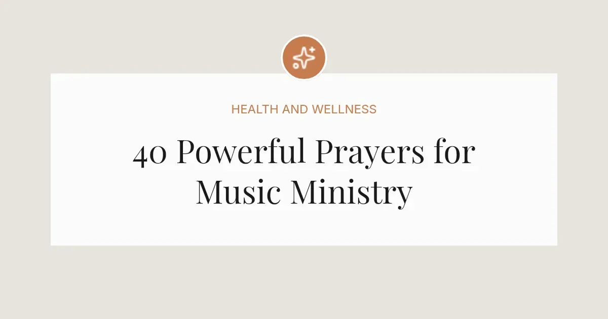 40 Powerful Prayers for Music Ministry