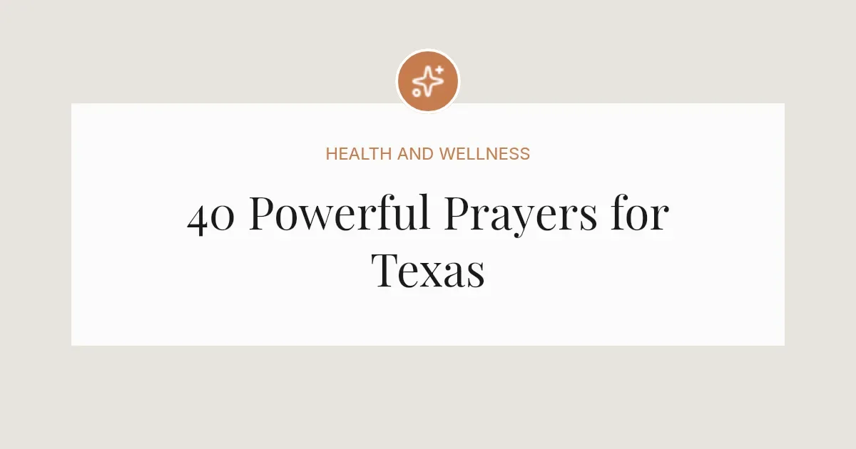 40 Powerful Prayers for Texas