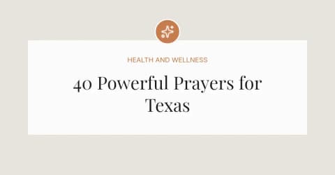 40 Powerful Prayers for Texas