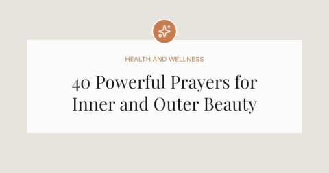 40 Powerful Prayers for Beauty