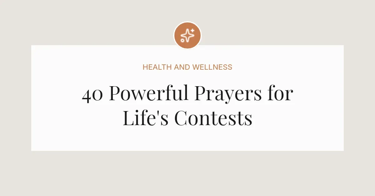 40 Powerful Prayers for Contests