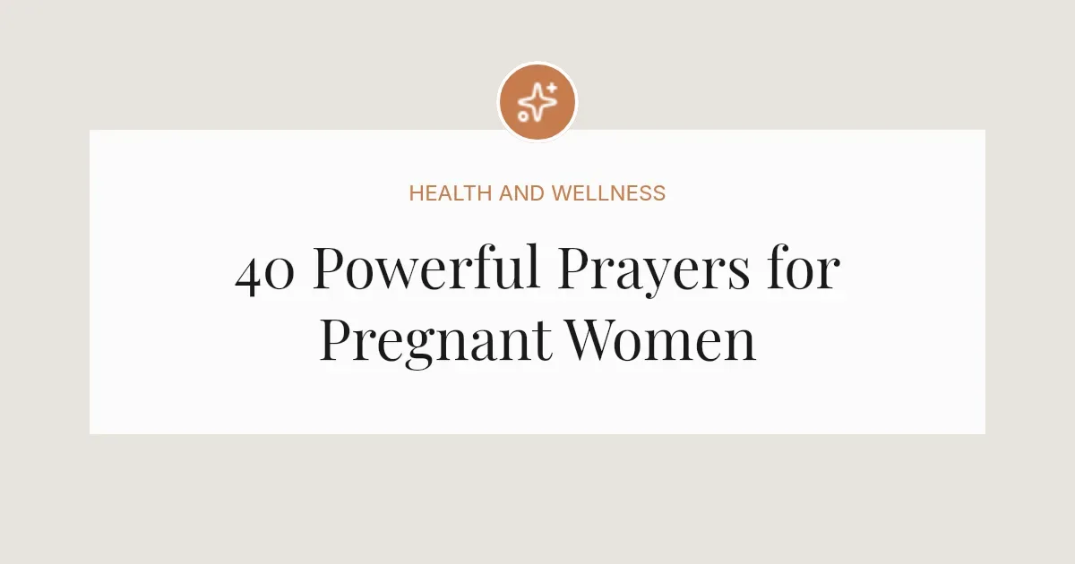 40 Powerful Prayers for Pregnant Women