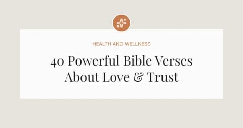40 Powerful Bible Verses About Love & Trust