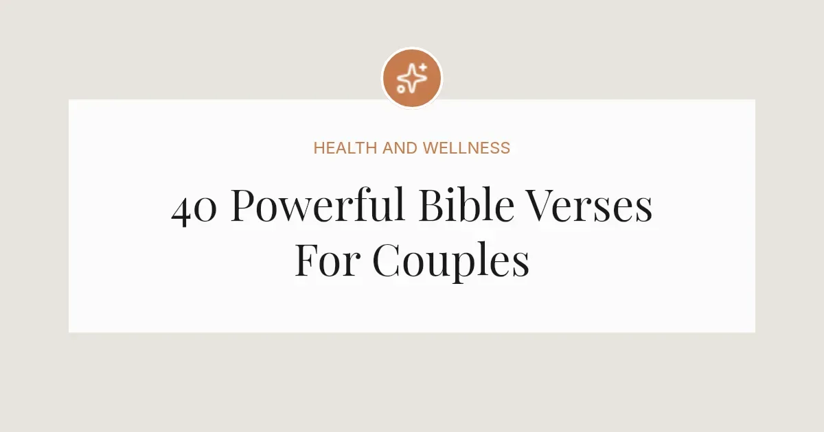 40 Powerful Bible Verses For Couples