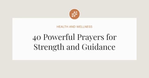 40 Powerful Prayers for Strength and Guidance