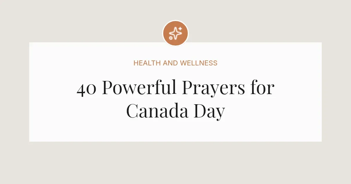 40 Powerful Prayers for Canada Day