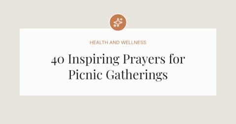 40 Inspiring Prayers for Picnic Gatherings
