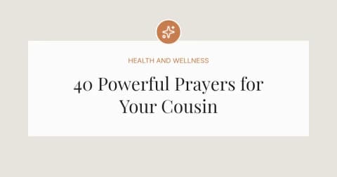 40 Powerful Prayers for My Cousin