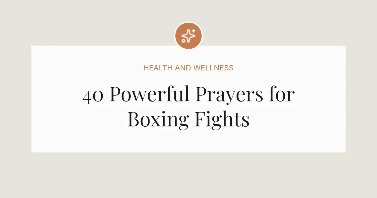 40 Powerful Prayers for Boxing Fights