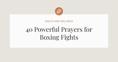 40 Powerful Prayers for Boxing Fights