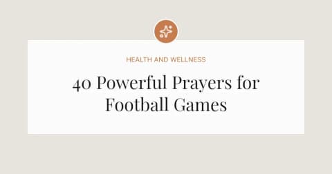 40 Powerful Prayers for Football Games