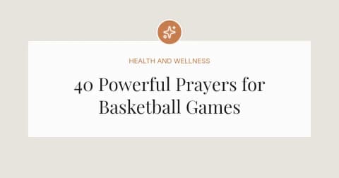 40 Powerful Prayers for Basketball Games