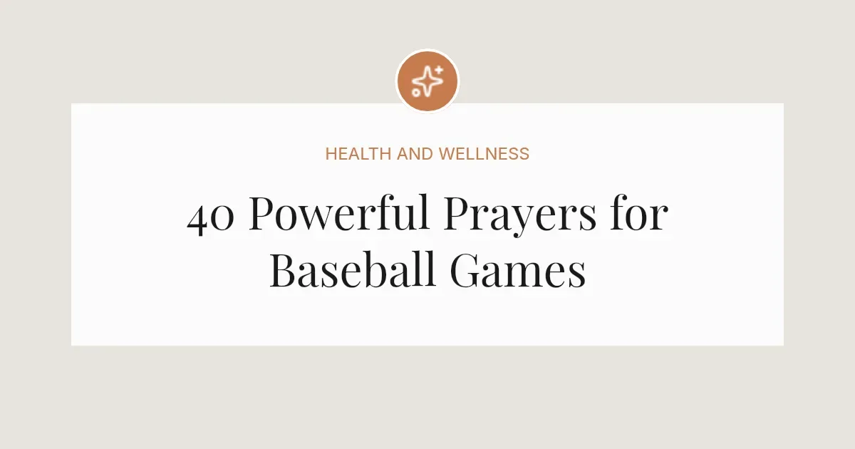 40 Powerful Prayers for Baseball Games