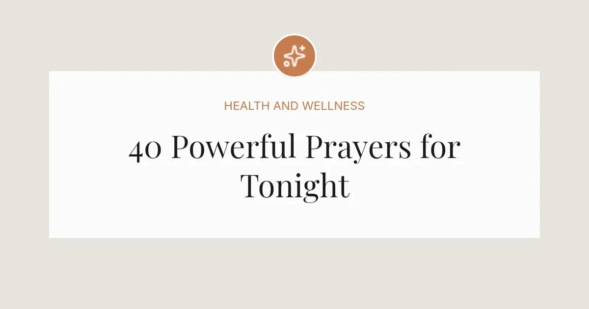 40 Powerful Prayers for Tonight
