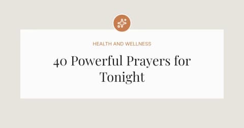 40 Powerful Prayers for Tonight