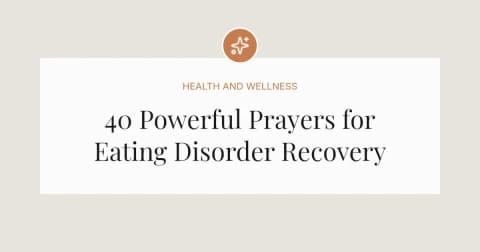 40 Powerful Prayers for Eating Disorder
