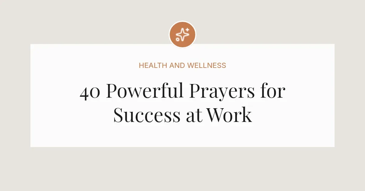 40 Powerful Prayers for Success at Work