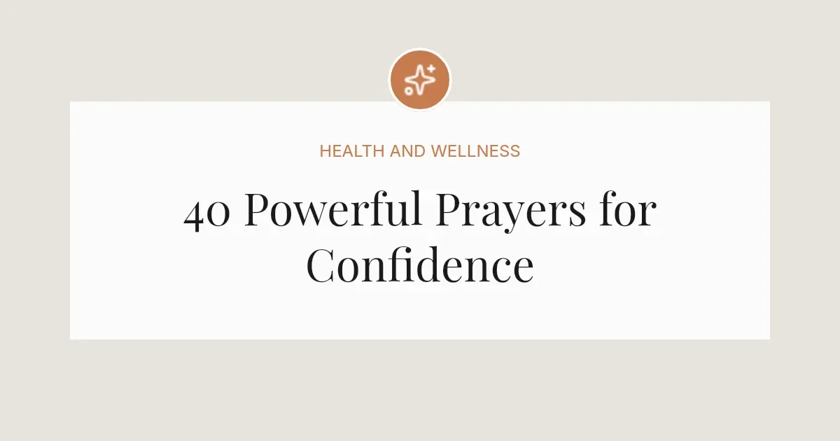 40 Powerful Prayers for Confidence
