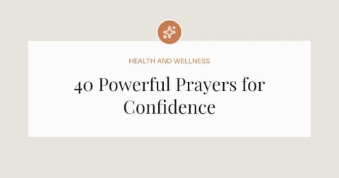 40 Powerful Prayers for Confidence