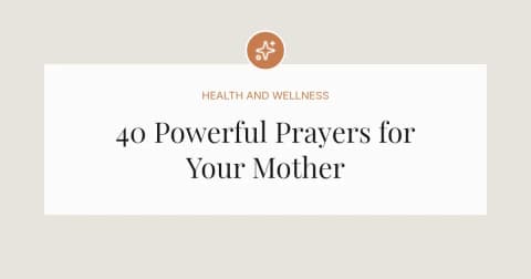 40 Powerful Prayers for my Mother