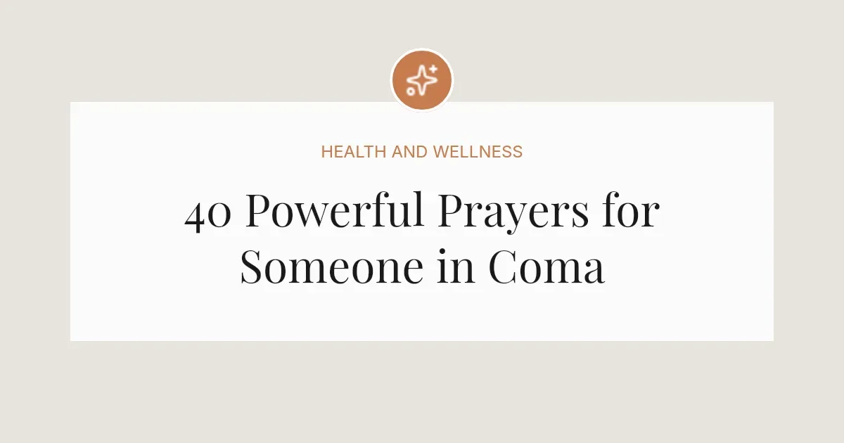 40 Powerful Prayers for Someone in Coma