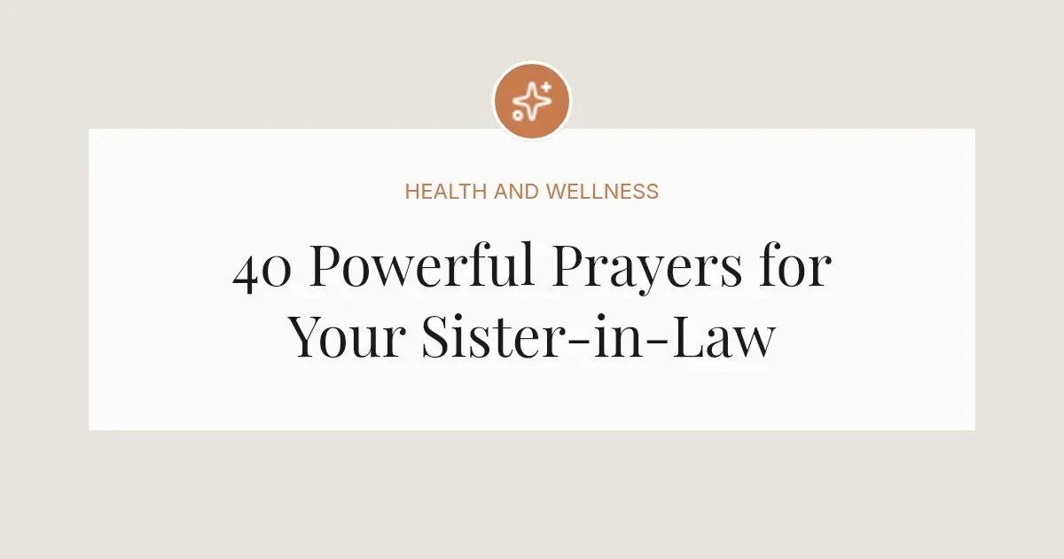 40 Powerful Prayers for my Sister-in-Law