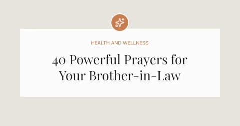 40 Powerful Prayers for my Brother-in-Law