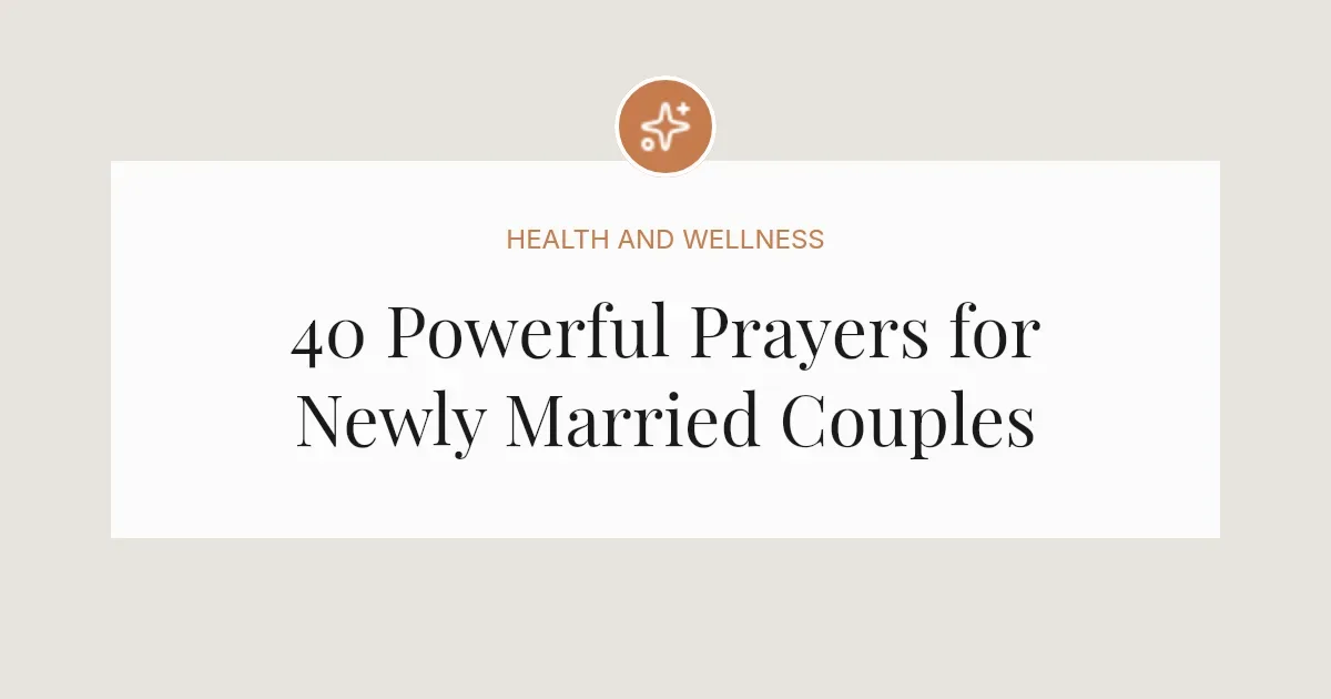 40 Powerful Prayers for Newly Married Couples