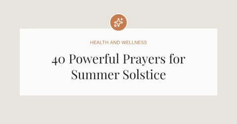 40 Powerful Prayers for Summer Solstice