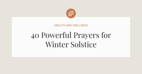 40 Powerful Prayers for Winter Solstice