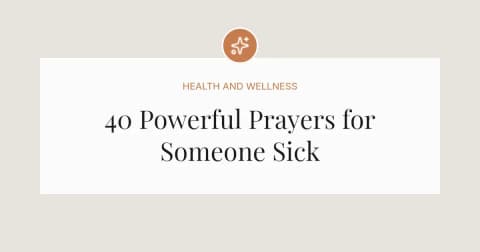 40 Powerful Prayers for Someone Sick