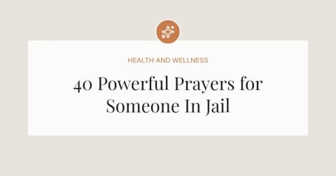 40 Powerful Prayers for Someone In Jail