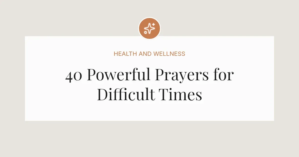 40 Powerful Prayers for Someone Struggling