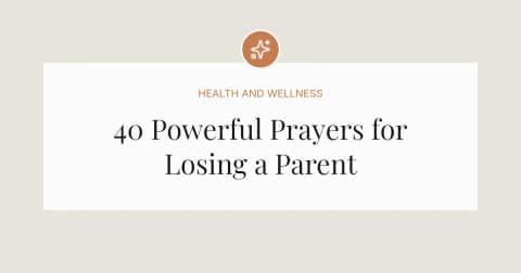 40 Powerful Prayers for Someone Losing a Parent