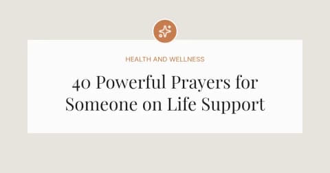 40 Powerful Prayers for Someone on Life Support